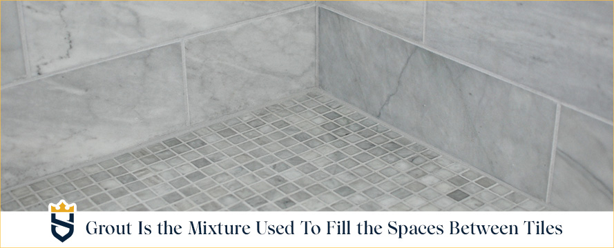 Grout Is the Mixture Used to Fill the Spaces between Tiles